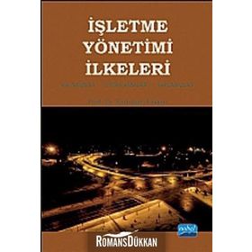 İŞLETME YÖNETIMI İLKELERI KAVRAMLAR - UYGULAMALAR - YAKLAŞIMLAR - ERDOĞAN TAŞKIN