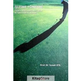 İŞLETME YÖNETİMİ - İSMAİL EFIL