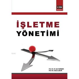 İŞLETME YÖNETİMİ - M. ŞERİF ŞİMŞEK;ADNAN ÇELİK