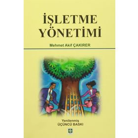 İşletme Yönetimi - Mehmet Akif Çakırer