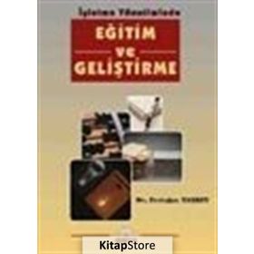 İŞLETME YÖNETİMİNDE EĞİTİM VE GELİŞTİRME - ERDOĞAN TAŞKIN