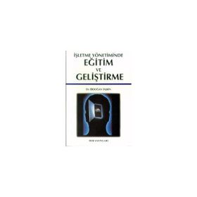 İŞLETME YÖNETİMİNDE EĞİTİM VE GELİŞTİRME - ERDOĞAN TAŞKIN