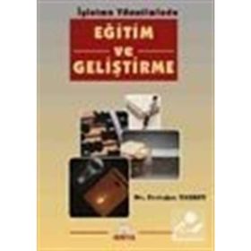 İŞLETME YÖNETİMİNDE EĞİTİM VE GELİŞTİRME - ERDOĞAN TAŞKIN