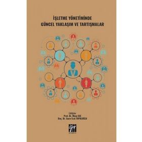 İşletme Yönetiminde Güncel Yaklaşım ve Tartışmalar - İlhan Ege