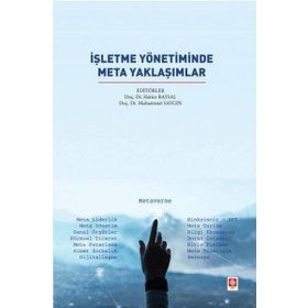 İşletme Yönetiminde Meta Yaklaşımlar - Kolektif - Ekin Yayınları