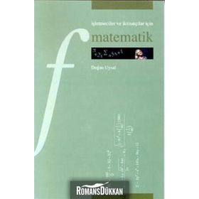 İŞLETMECİLER VE İKTİSATÇILAR İÇİN MATEMATIK - DOĞAN UYSAL