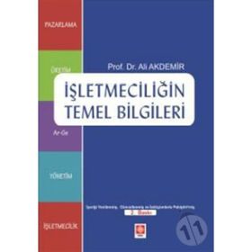 İŞLETMECILIĞIN TEMEL BILGILERI - ALI AKDEMIR (ISBN:9786055335618)