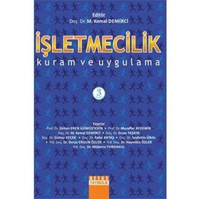 İŞLETMECİLİK KURAM VE UYGULAMA - M. KEMAL DEMIRCI