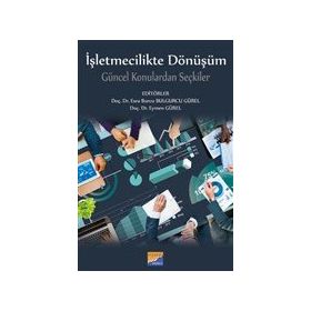 İşletmecilikte Dönüşüm - Esra Burcu Bulgurcu Gürel - Eymen Gürel
