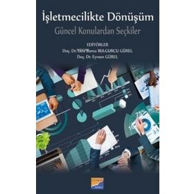İşletmecilikte Dönüşüm - Esra Burcu Bulgurcu Gürel - Eymen Gürel