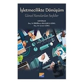 İşletmecilikte Dönüşüm - Esra Burcu Bulgurcu Gürel - Eymen Gürel