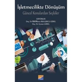 İşletmecilikte Dönüşüm - Esra Burcu Bulgurcu Gürel - Eymen Gürel
