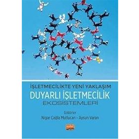 İşletmecilikte Yeni Yaklaşım Duyarlı İşletmecilik Ekosistemleri Nobel Bilimsel Eserler