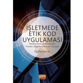 İşletmede Etik Kod Uygulaması - Kadriye Ay