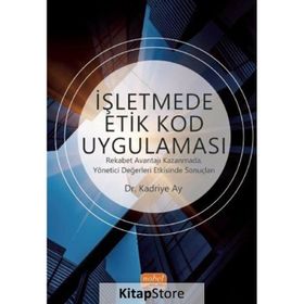 İşletmede Etik Kod Uygulaması - Kadriye Ay