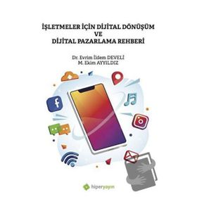 İşletmeler İçin Dijital Dönüşüm ve Dijital Pazarlama Rehberi - Hiperlink Yayınları