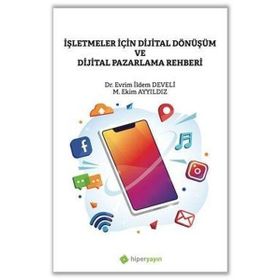 İşletmeler İçin Dijital Dönüşüm ve Dijital Pazarlama Rehberi - Hiperlink Yayınları