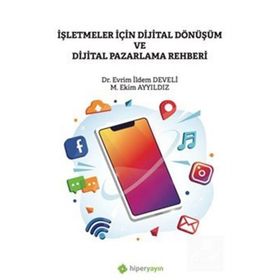 İşletmeler İçin Dijital Dönüşüm ve Dijital Pazarlama Rehberi - Hiperlink Yayınları