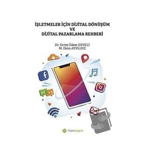 İşletmeler İçin Dijital Dönüşüm ve Dijital Pazarlama Rehberi - Hiperlink Yayınları