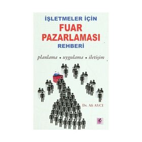 İşletmeler İçin Fuar Pazarlaması Rehberi - Ali Aycı