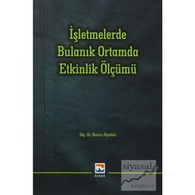 İşletmelerde Bulanık Ortamda Etkinlik Ölçümü - Nesrin Alptekin