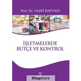 İşletmelerde Bütçe ve Kontrol - Vasfi Haftacı