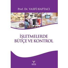 İşletmelerde Bütçe ve Kontrol - Vasfi Haftacı