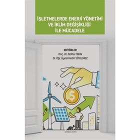 İşletmelerde Enerji Yönetimi ve İklim Değişikliği ile Mücadele Doç. Dr. Zeliha Tekin