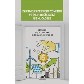 İşletmelerde Enerji Yönetimi ve İklim Değişikliği ile Mücadele Doç. Dr. Zeliha Tekin