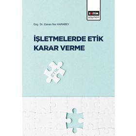 İşletmelerde Etik Karar Verme Eğitim Yayınevi