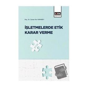 İşletmelerde Etik Karar Verme Eğitim Yayınevi