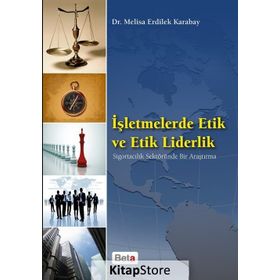 İşletmelerde Etik ve Etik Liderlik - Melisa Erdilek Karabay