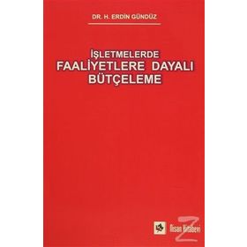 İşletmelerde Faaliyetlere Dayalı Bütçeleme - H. Erdin Gündüz