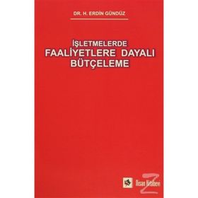İşletmelerde Faaliyetlere Dayalı Bütçeleme - H. Erdin Gündüz