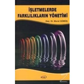 İşletmelerde Farklılıkların Yönetimi - Murat Gümüş
