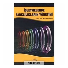 İşletmelerde Farklılıkların Yönetimi - Murat Gümüş