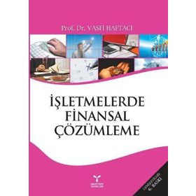 İŞLETMELERDE FINANSAL ÇÖZÜMLEME - VASFI HAFTACI