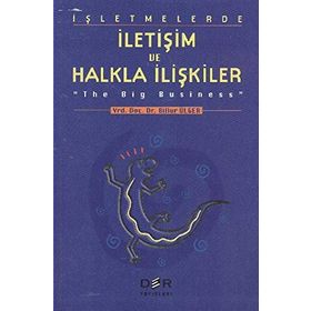 İŞLETMELERDE İLETİŞİM VE HALKLA İLİŞKİLER - BILLUR ÜLGER