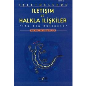 İŞLETMELERDE İLETİŞİM VE HALKLA İLİŞKİLER - BILLUR ÜLGER