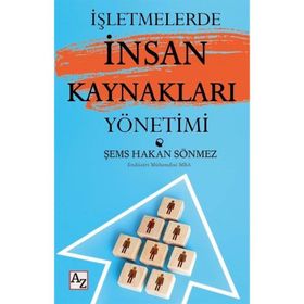 İşletmelerde İnsan Kaynakları Yönetimi Şems Hakan Sönmez