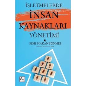 İşletmelerde İnsan Kaynakları Yönetimi Şems Hakan Sönmez