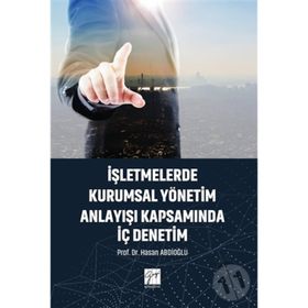 İşletmelerde Kurumsal Yönetim Anlayışı Kapsamında İç Denetim - Hasan Abdioğlu