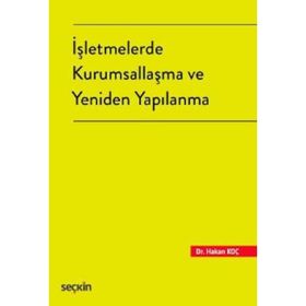 İşletmelerde Kurumsallaşma ve Yeniden Yapılanma - Hakan Koç