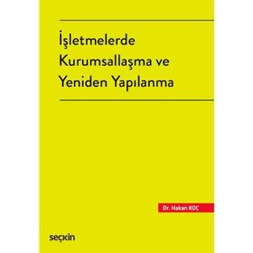 İşletmelerde Kurumsallaşma ve Yeniden Yapılanma - Hakan Koç
