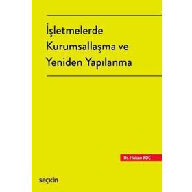 İşletmelerde Kurumsallaşma ve Yeniden Yapılanma - Hakan Koç