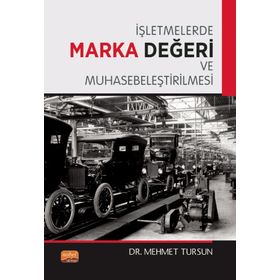 İşletmelerde Marka Değeri ve Muhasebeleştirilmesi Nobel Bilimsel Eserler