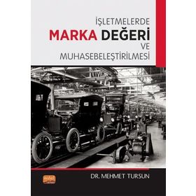 İşletmelerde Marka Değeri ve Muhasebeleştirilmesi Nobel Bilimsel Eserler