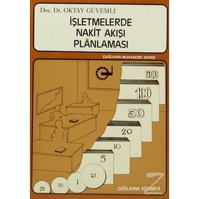 İŞLETMELERDE NAKIT AKIŞI PLANLAMASI - OKTAY GÜVEMLİ