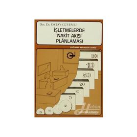 İŞLETMELERDE NAKIT AKIŞI PLANLAMASI - OKTAY GÜVEMLİ