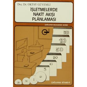 İŞLETMELERDE NAKIT AKIŞI PLANLAMASI - OKTAY GÜVEMLİ